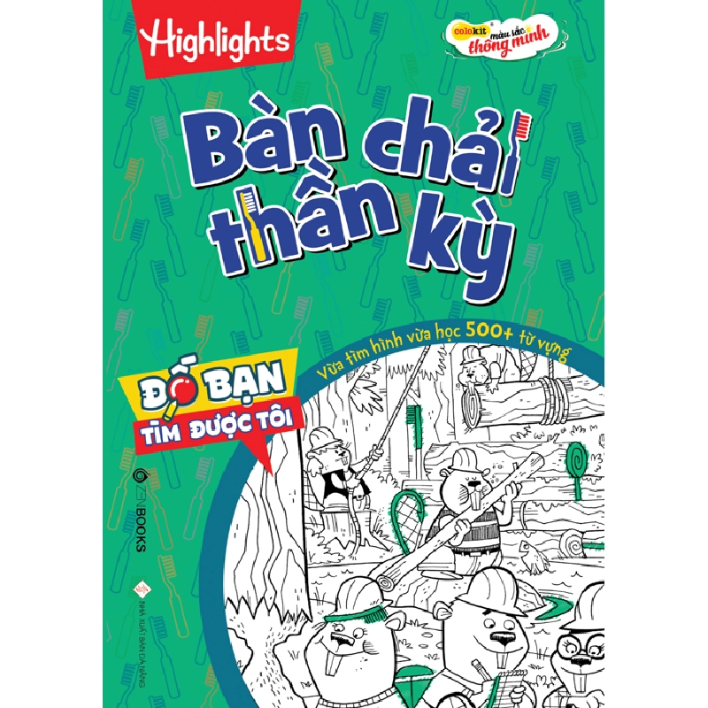 Đố Bạn Tìm Được Tôi - Bàn Chải Thần Kỳ - Highight - Hương Thảo dịch - 2022 - Zenbooks, Sách thiếu nhi 777483