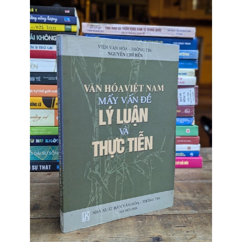 VĂN HOÁ VIỆT NAM MẤY VẤN ĐỀ LÝ LUẬN VÀ THỰC TIỄN - NGUYỄN CHÍ BỀN 317128