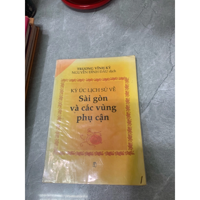 Ký ức lịch sử về Sài gòn và các vùng lân cận  273763