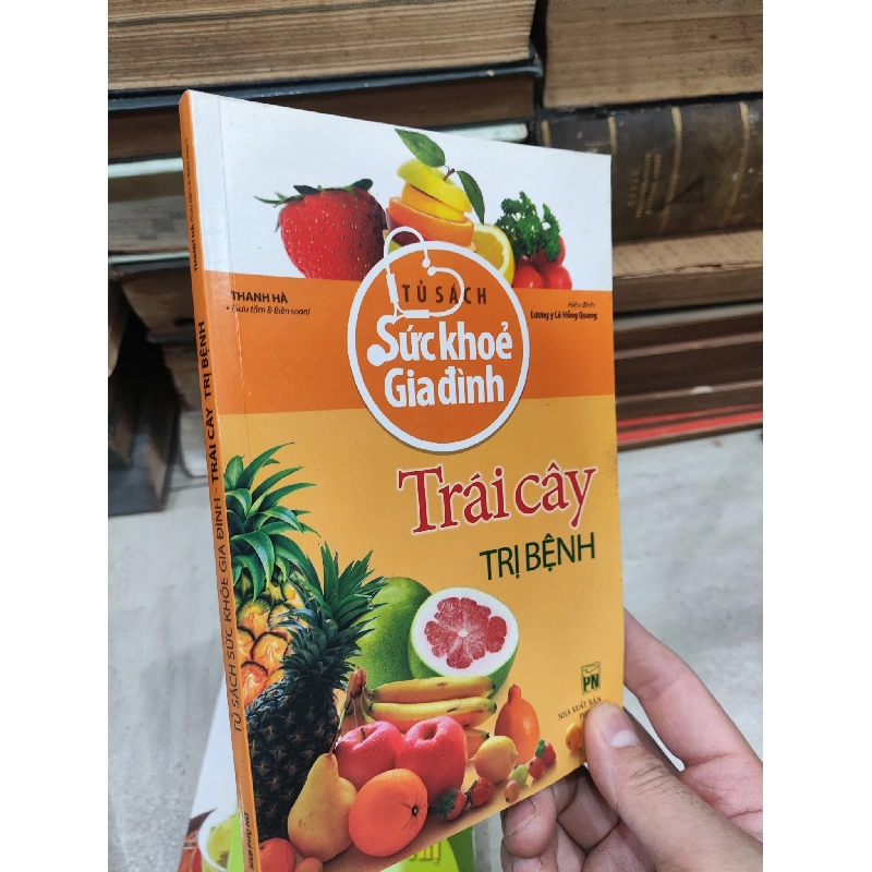 Tủ Sách Sức Khoẻ Gia Đình: Trái Cây Trị Bệnh 714479