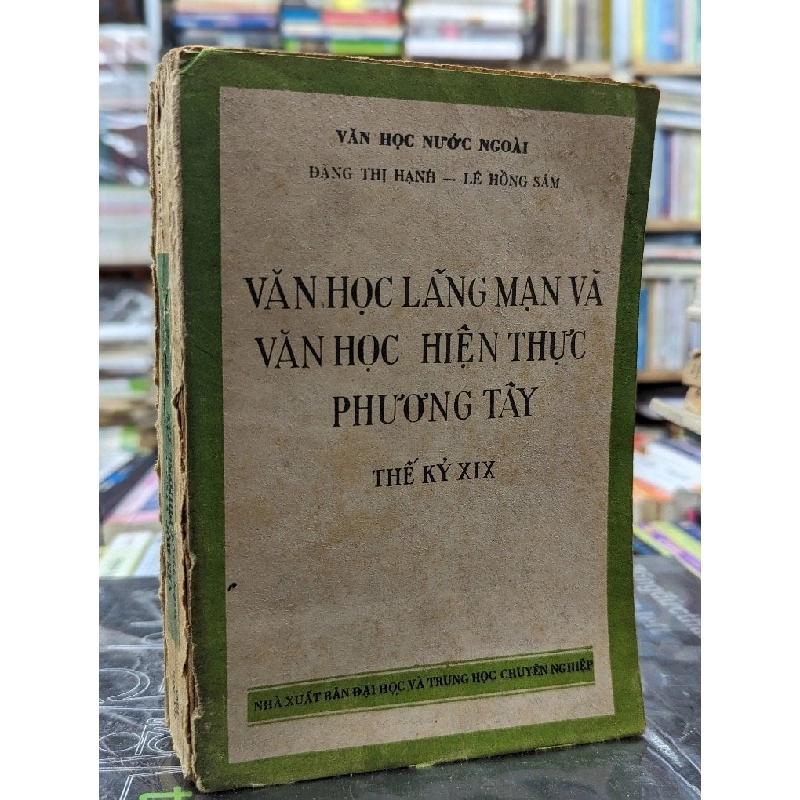 Văn học lãng mạn và văn học hiện thực phương tây thế kỷ xix - Đặng Thị Hanh & Lê Hồng Sâm 121749