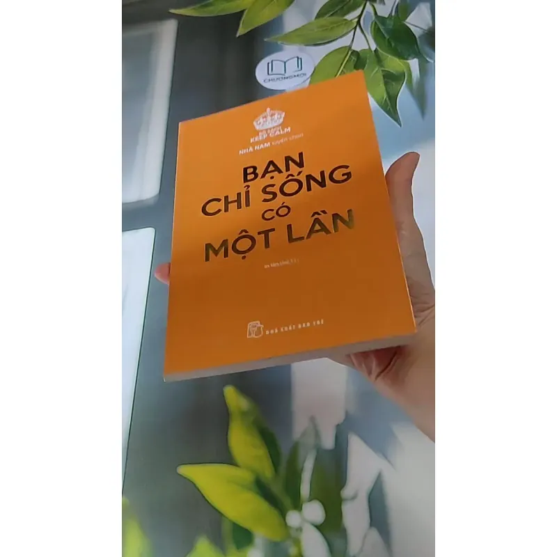 Bạn chỉ sống có một lần - nhà sách Nhã Nam 607738