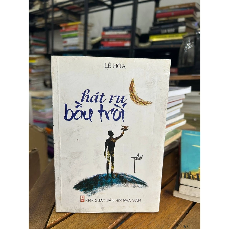 Hát Ru Bầu Trời - Lê Hòa - Lê Hòa 961018