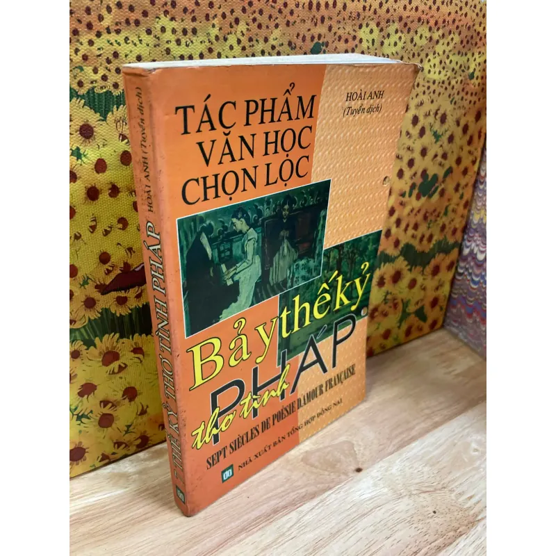 Bảy Thế Kỷ Thơ Tình Pháp - Hoài Anh Tuyển Chọn 966549