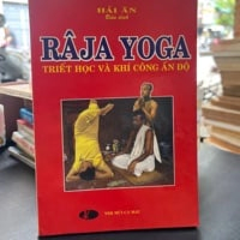 Raja Yoga Triết Học Và Khí Công Ấn Độ - Hải Ân 449576