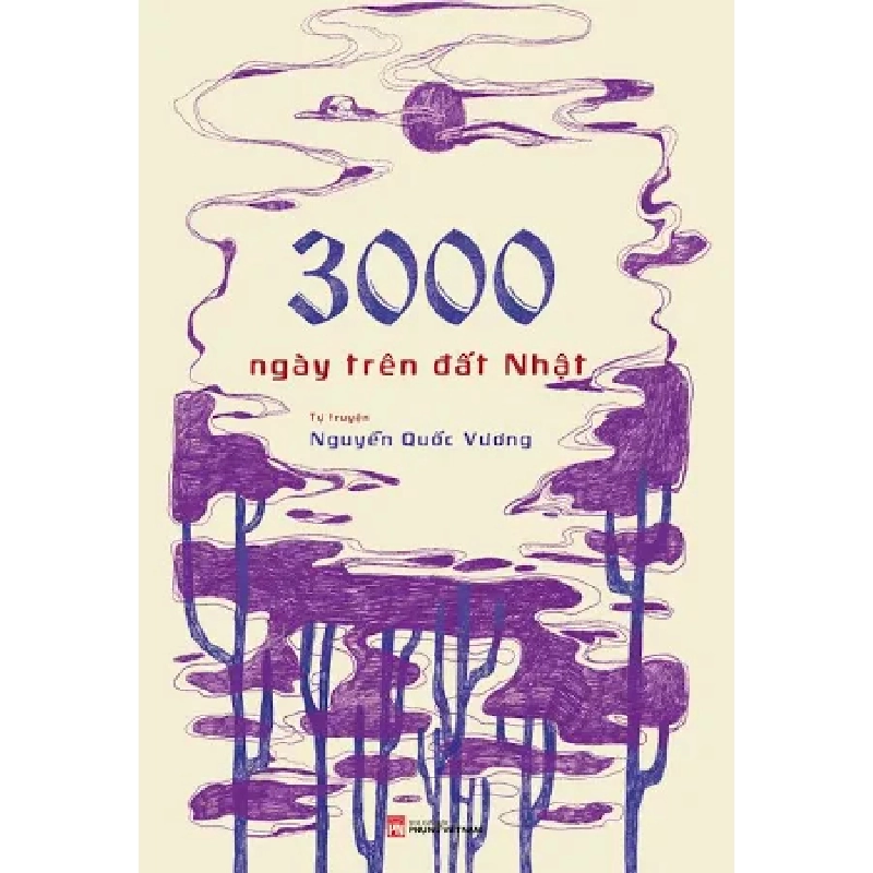 3000 ngàn ngày trên đất Nhật - Nguyễn Quốc Vương - 2023 - Văn Học 704437