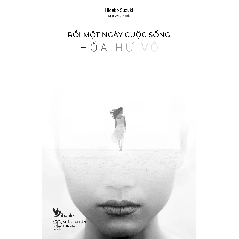 Rồi Một Ngày Cuộc Sống Hóa Hư Vô - Hideko Suzuki ASB.PO Oreka Blogmeo 230225 394858
