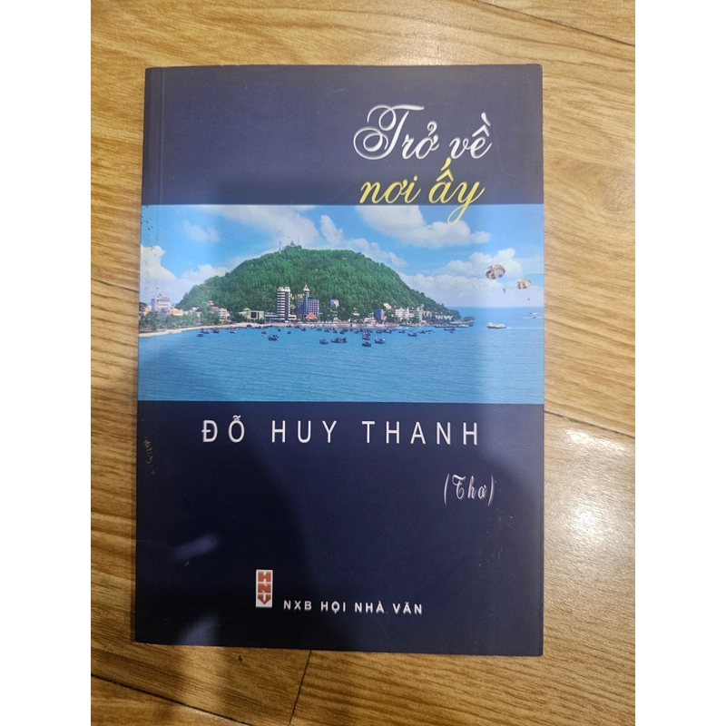 Thơ Trở về nơi ấy - đỗ huy thanh. Tặng kèm theo đơn từ 20k 454532