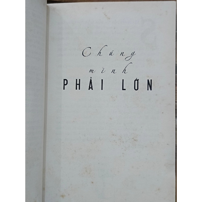 Chúng ta phải lớn: tuyển tập truyện ngắn nhiều tác giả 465246