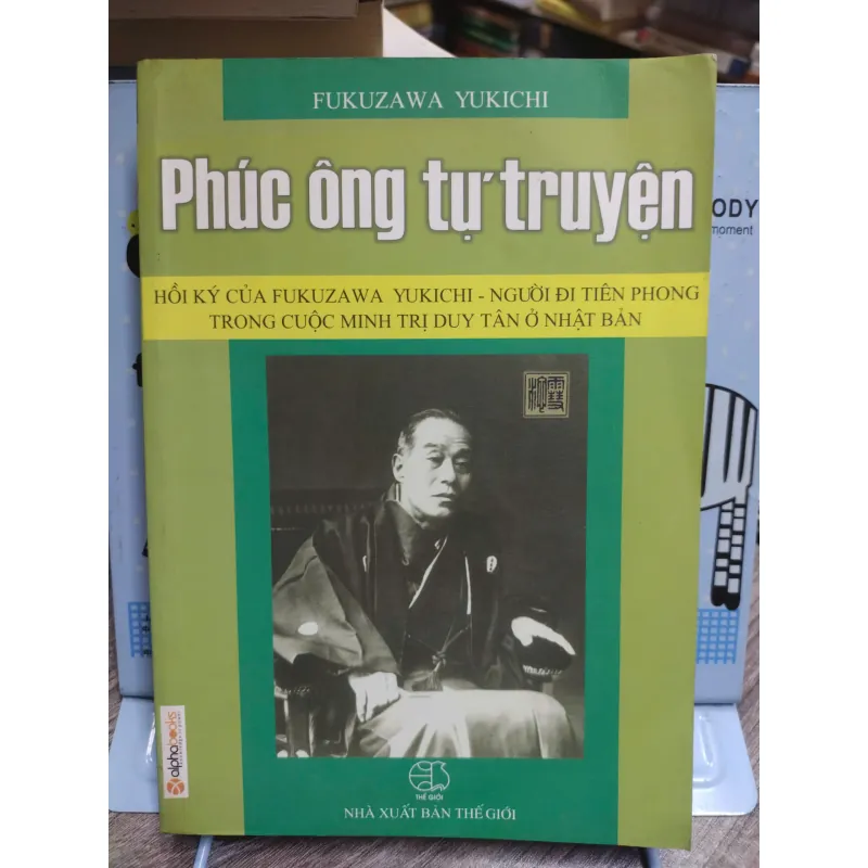 Sách: Phúc ông tự truyện - Tác giả: Fukuzawa Yukichi (A3) 601149