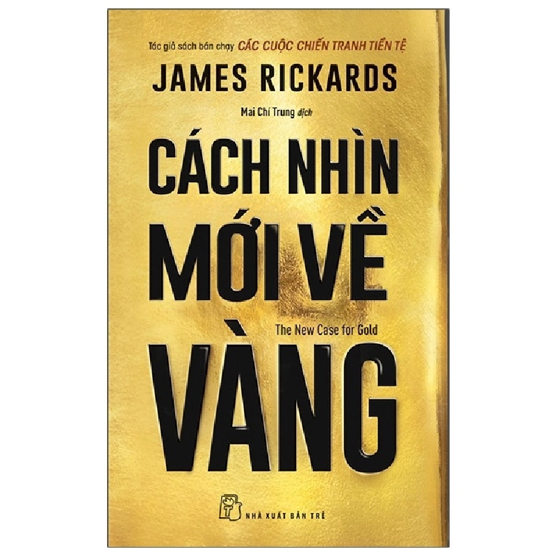 Cách Nhìn Mới Về Vàng - The New Case For Gold (2021) - James Rickards 744617