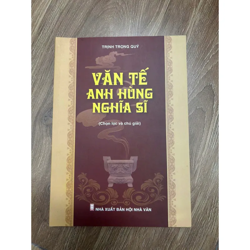 Văn Tế Anh Hùng Nghĩa Sĩ - Trịnh Trọng Quý (Tuyển chọn và chú giải) 692698
