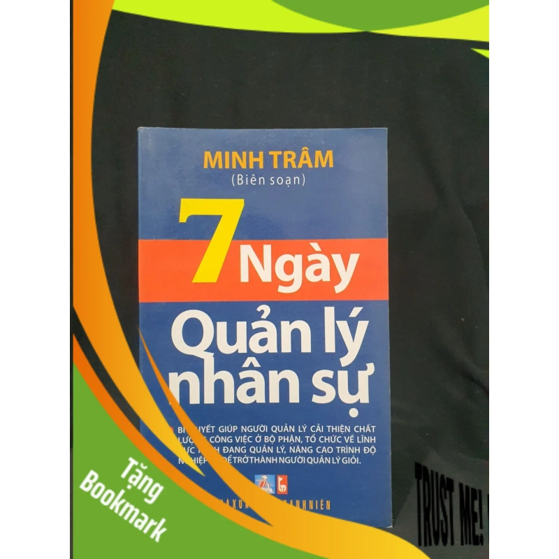 (TẶNG BOOKMARK) 7 NGÀY QUẢN LÝ NHÂN SỰ MỚI 70% 2012 -RBK205 MINH TRÂM SÁCH KỸ NĂNG 938500