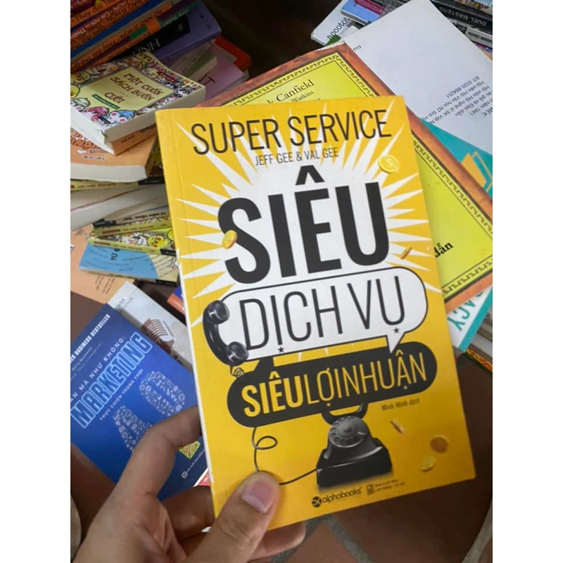 Sách Siêu dịch vụ Siêu lợi nhuận (Super service) - Jeff Gee & Val Gee 312528