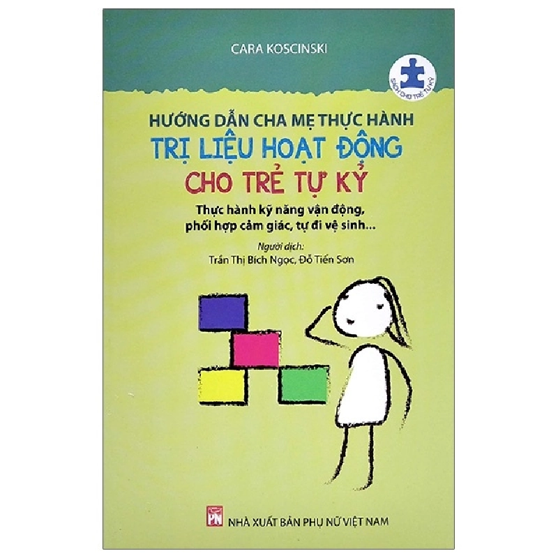 Hướng Dẫn Cha Mẹ Thực Hành Trị Liệu Hoạt Động Cho Trẻ Tự Kỷ (2024) - Cara Koscinski 743670