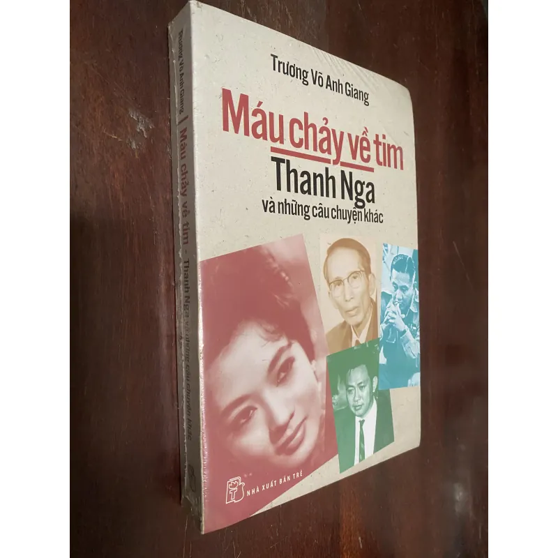 Máu chảy về tim: Thanh Nga và những câu chuyện khác- Trương Võ Anh Giang 1036092