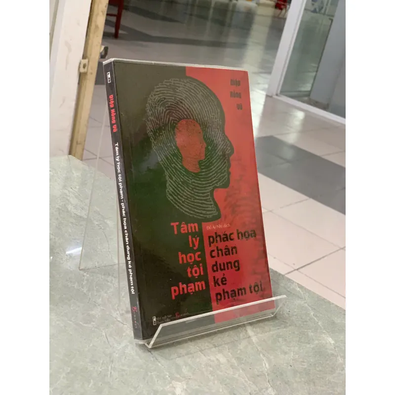 TÂM LÝ HỌC TỘI PHẠM: PHÁC HỌA CHÂN DUNG KẺ PHẠM TỘI - DIỆP HỒNG VŨ 745578