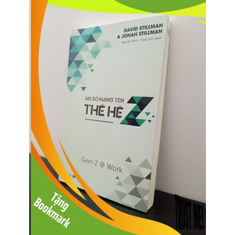 (TẶNG BOOKMARK) Ẩn Số Mang Tên Thế Hệ Z - Gen Z @ Work David Stillman, Jonah Stillman New 100% RBK.ASB0208 938781