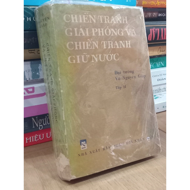 Chiến tranh giải phóng và chiến tranh giữ nước - Đại tướng Võ Nguyên Giáp 730944
