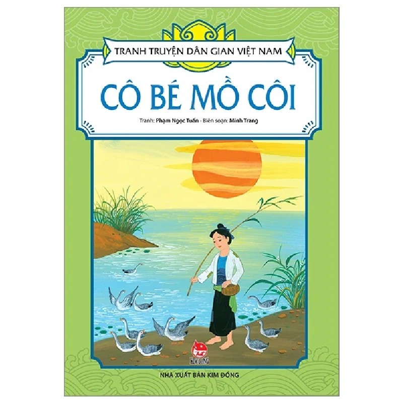 Tranh Truyện Dân Gian Việt Nam - Cô Bé Mồ Côi - Phạm Ngọc Tuấn, Minh Trang 188161