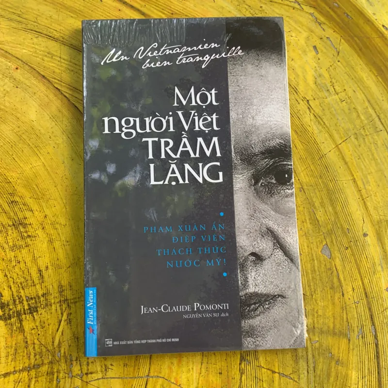 MỘT NGƯỜI VIỆT TRẦM LẶNG- PHAM XUAN AN - jean claude pomonti 746823