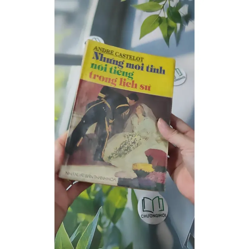[XƯA] Những Mối Tình Nổi Tiếng Trong Lịch Sử (1993) - André Castelot 997855
