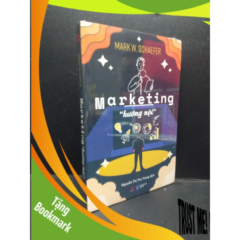 (TẶNG BOOKMARK) Marketing hướng nội Mark W.Schaefer mới 100% RBK1004 marketing 947599