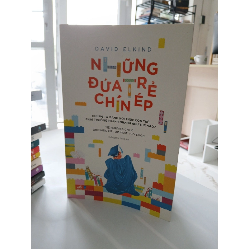 Những đứa trẻ chín ép - David Elkind 540029