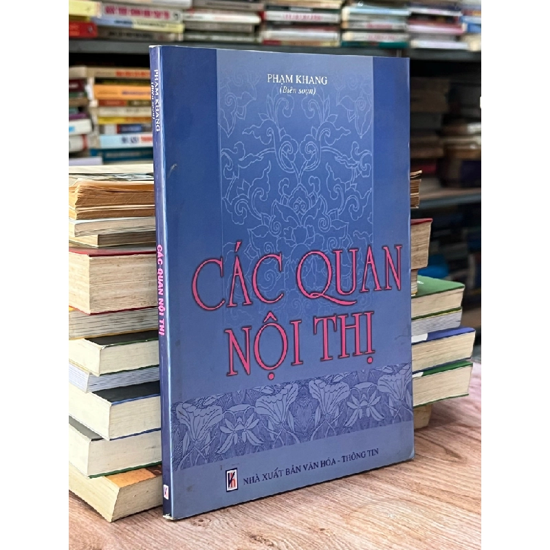 Các Quan Nội Thị - Phạm Khang biên soạn 465363