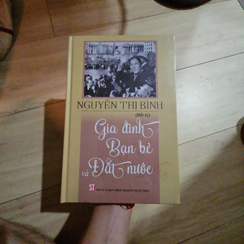 Hồi ký Gia đình Bạn bè Đất nước - Nguyễn Thị Bình 933842