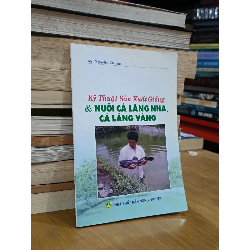Kỹ thuật sản xuất giống & nuôi cá lăng nha, cá lăng vàng - KS. Nguyễn Chung 571656