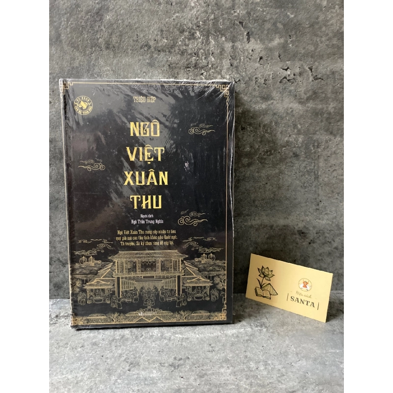 Ngô Việt Xuân Thu- Triệu Diệp (bìa cứng,mới 100%) Sách lịch sử - triết học STB0302 909424