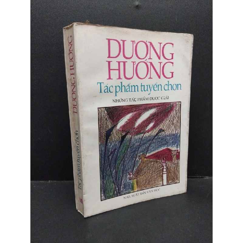 Tác phẩm tuyển chọn mới 80% bẩn bìa, ố vàng, nhăn gáy 1997 HCM2110 Dương Hướng VĂN HỌC 340052