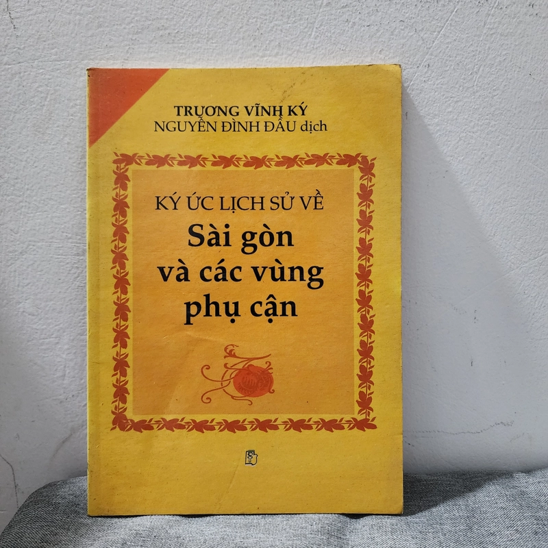 Ký ức lịch sử về Sài Gòn và các vùng phụ cận | Trương Vĩnh Ký 417557