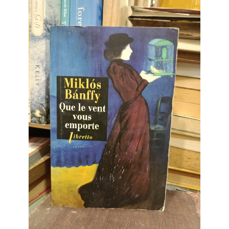 Que le vent vous emporte - Miklós Bánffy 448935