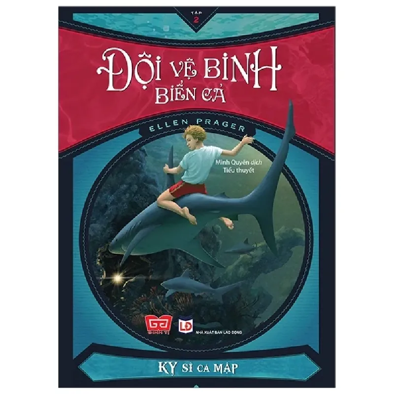 Đội Vệ Binh Biển Cả - Kỵ Sĩ Cá Mập - Tập 2 - Ellen Prager 403151