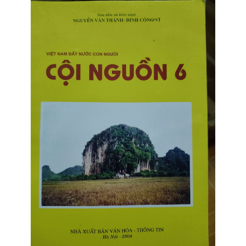 Cội nguồn 6 - 2004 - 143 trang - LỊCH SỬ - CHÍNH TRỊ - TRIẾT HỌC - SLSCTCNGUON5SLSCTANTQ3112-187 780396