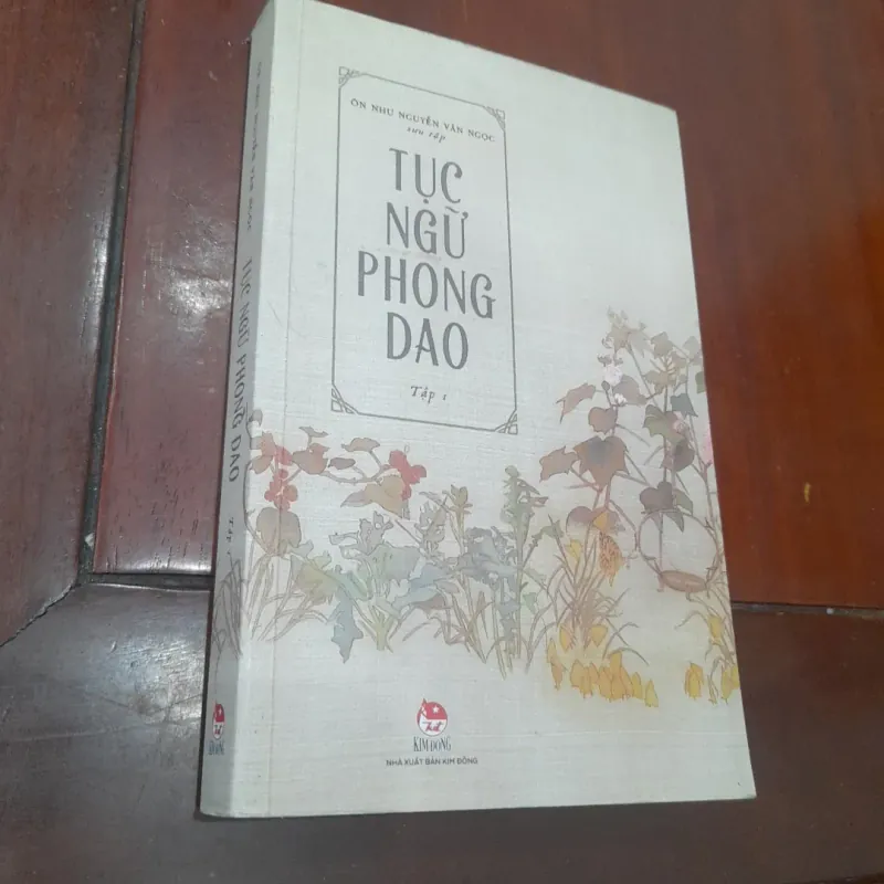 Ôn Như Nguyễn Văn Ngọc - TỤC NGỮ PHONG DAO, tập 1 785287