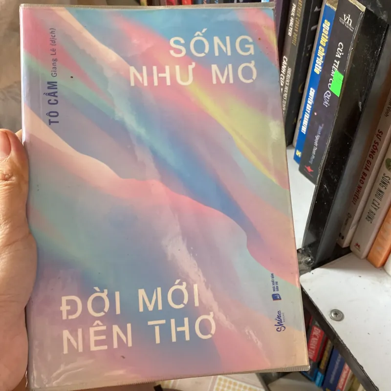 Sống như mơ đời mới nên thơ 574523