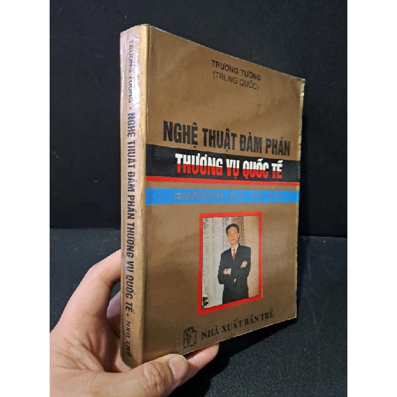 Nghệ thuật đàm phán thương vụ quốc tế mới 80% bẩn bìa, ố 1996 Trương Tường HCM1804 KỸ NĂNG Blogmeo 27525 513278