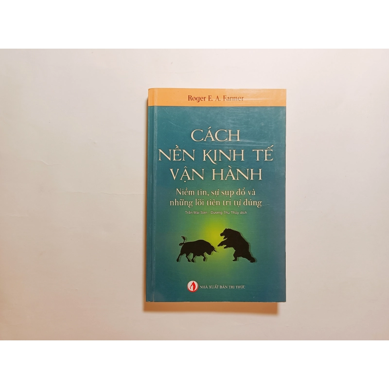 Cách Nền Kinh Tế Vận Hành - Niềm Tin, Sự Sụp Đổ Và Những Lời Tiên Tri Tự Đúng
 466166
