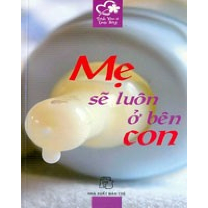Mẹ Sẽ Luôn Ở Bên Con - Nguyễn Thị Bích Nga ASB.PO Oreka Blogmeo 230225 394742