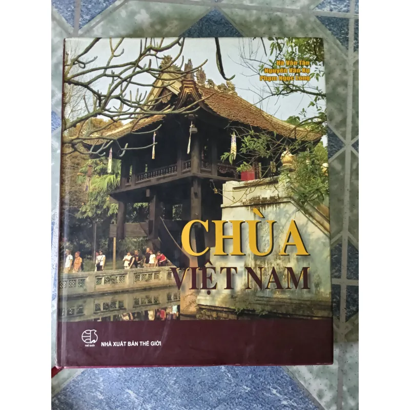 Chùa Việt Nam - Hà Văn Tấn & Nguyễn Văn Kự & Phạm Ngọc Long 748809