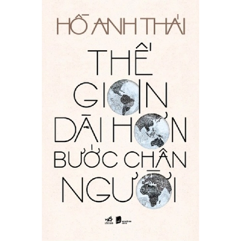 Thế Gian Dài Hơn Bước Chân Người Hồ Anh Thái - Nhã Nam VĂN HỌC Blogmeo 27525 465164
