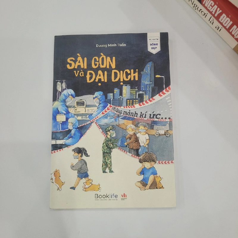 Sài Gòn và Đại Dịch: Những mảnh ký ức... - Dương Minh Tuấn 539290
