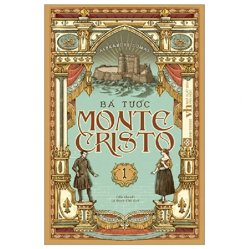 Bá Tước Monte Cristo - Tập 1 - Alexandre Dumas 326480