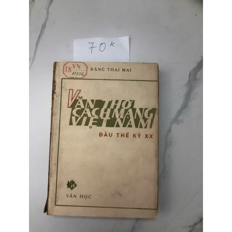 Văn Thơ Cách Mạng Việt Nam Đầu Thế Kỷ XX - Đặng Thai Mai 602344