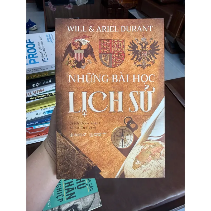 NHỮNG BÀI HỌC LỊCH SỬ – WILL & ARIEL DURANT- K2 998377