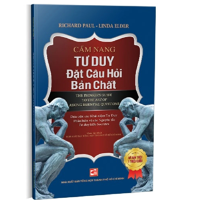 Cẩm nang tư duy đặt câu hỏi bản chất (TB2019) mới 100% Richard Paul - Linda Elder 2019 HCM.PO 344395