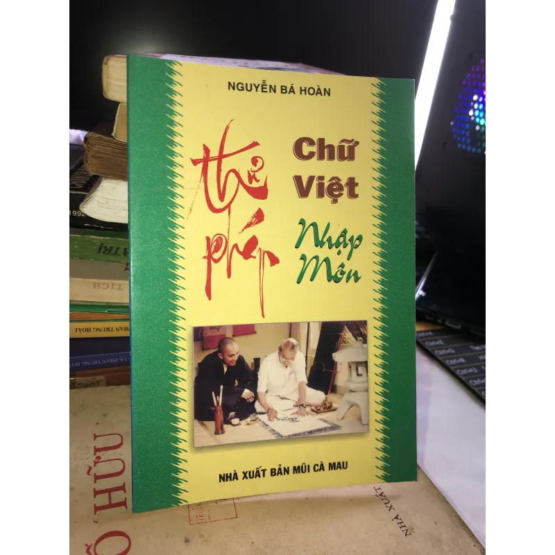 Thư pháp chữ Việt nhập môn - Nguyễn Bá Hoàn 1024556